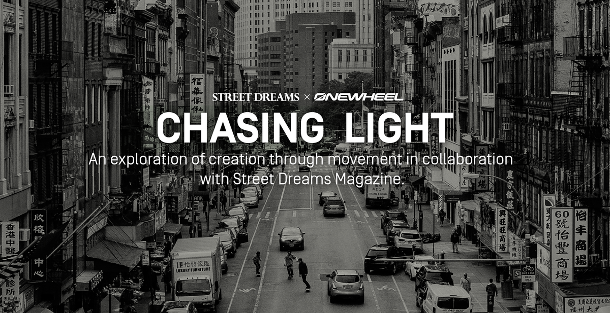 Street Dreams x Onewheel: Chasing Light